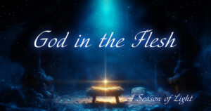 Sun, 9 am: Dec 29, 2024 - God in the Flesh